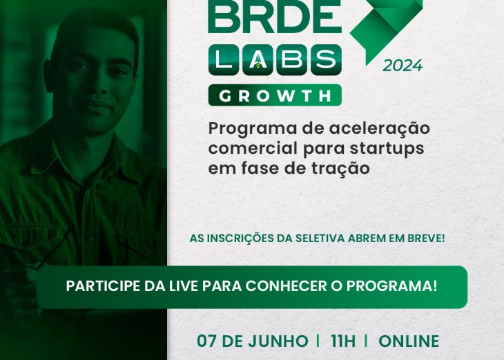 BRDE e ACATE lançam etapa Growth do BRDE Labs SC 2024 no dia 07 de junho