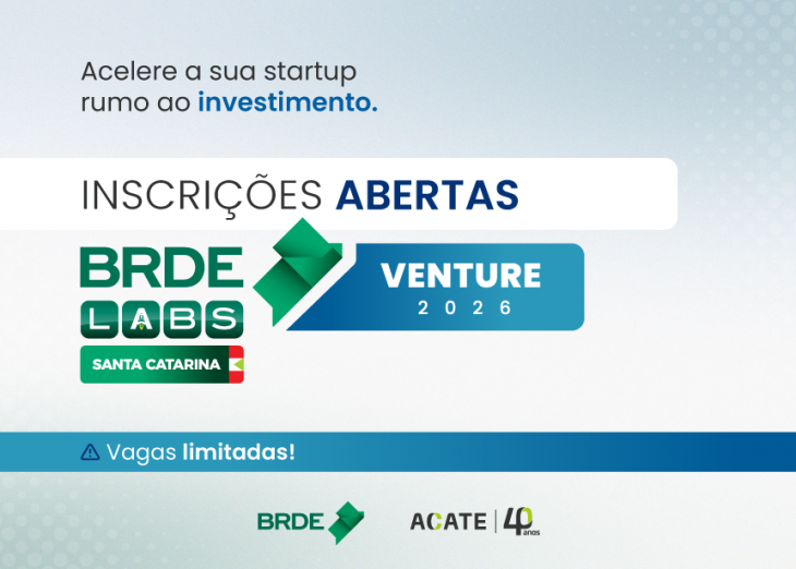 BRDE Labs SC 2026: programa de aceleração abre inscrições para startups catarinenses na etapa Venture